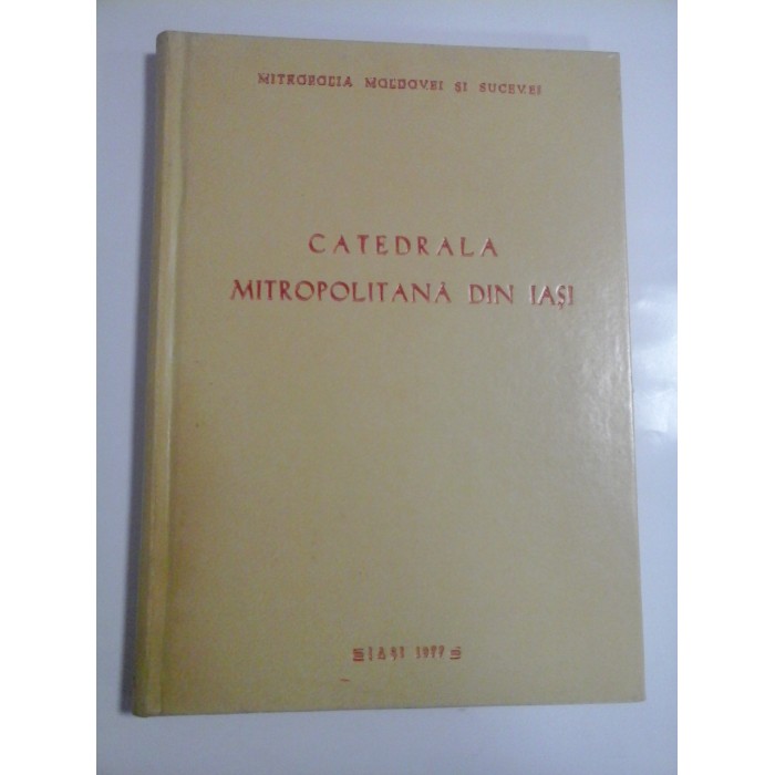 CATEDRALA MITROPOLITANA DIN IASI - PREOT SCARLAT PORCESCU